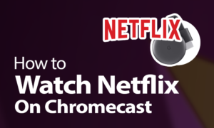 What Is Chromecast? [2022 Guide to Google's Streaming Device]