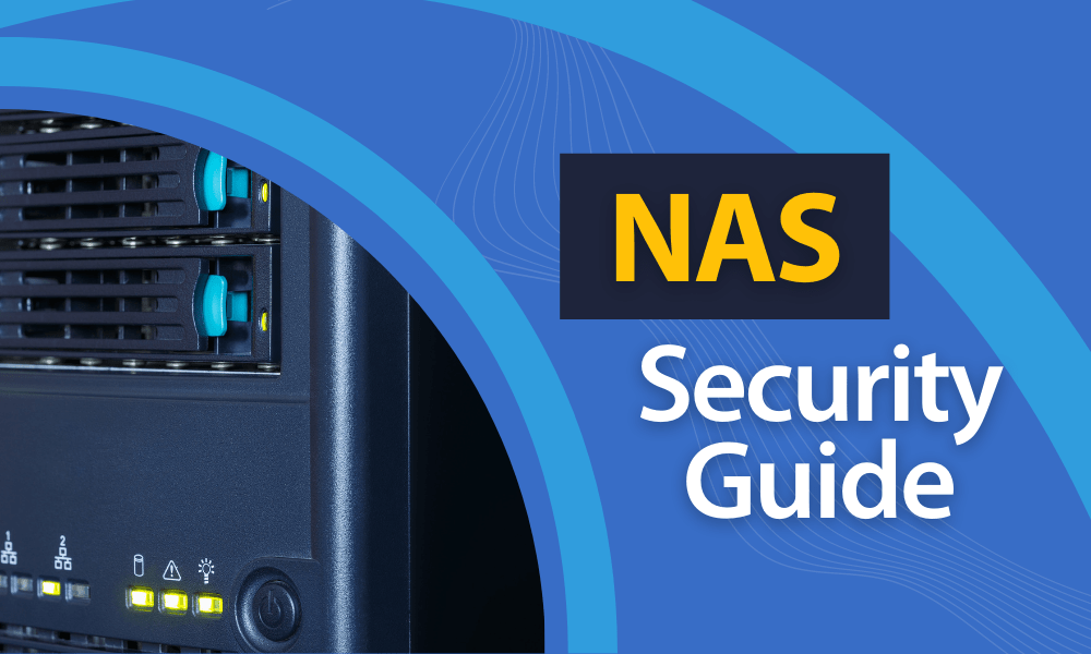 NAS Guide 2023: Easy Steps to Secure Your Device