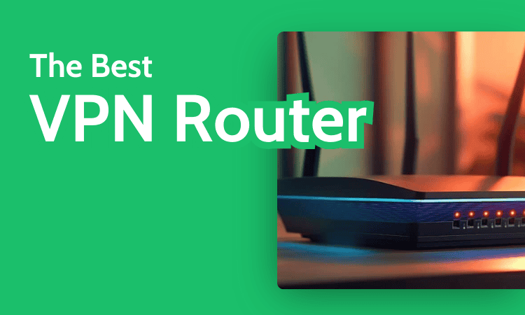 The Best VPN Router