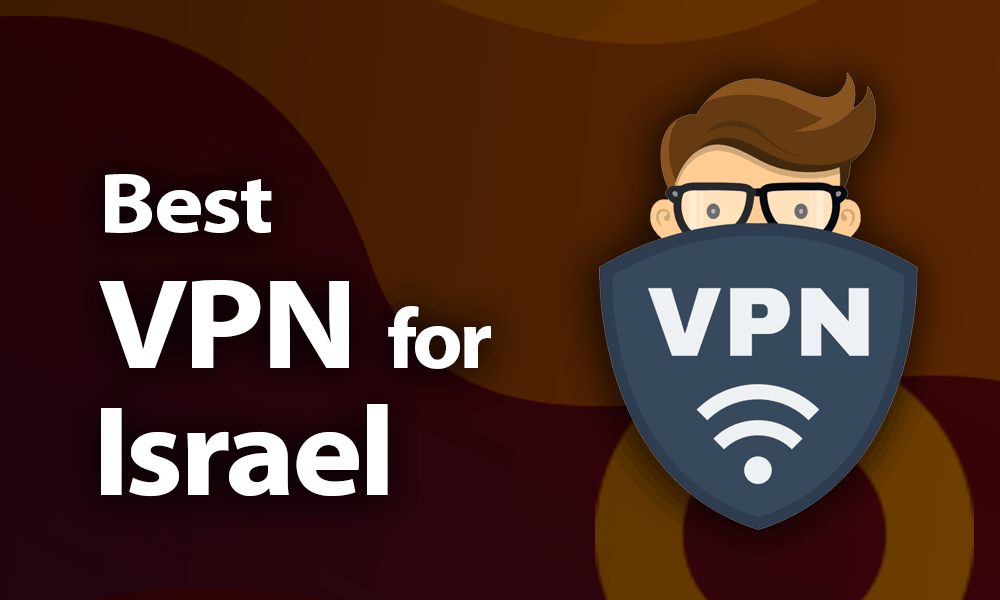 Best Vpn For Israel 2020 Kosher Providers For The Holy Land Images, Photos, Reviews