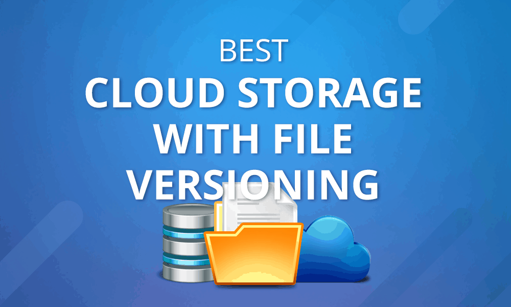 Best Cloud Storage For Versioning In 21 Cloud Version Control