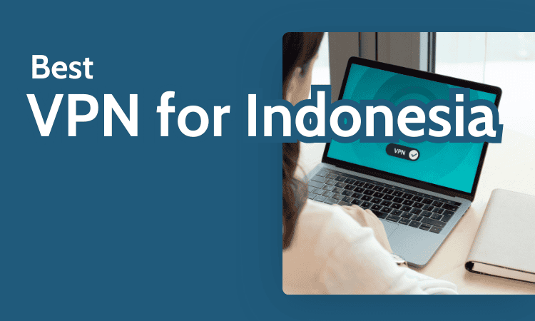 Best VPN for Indonesia