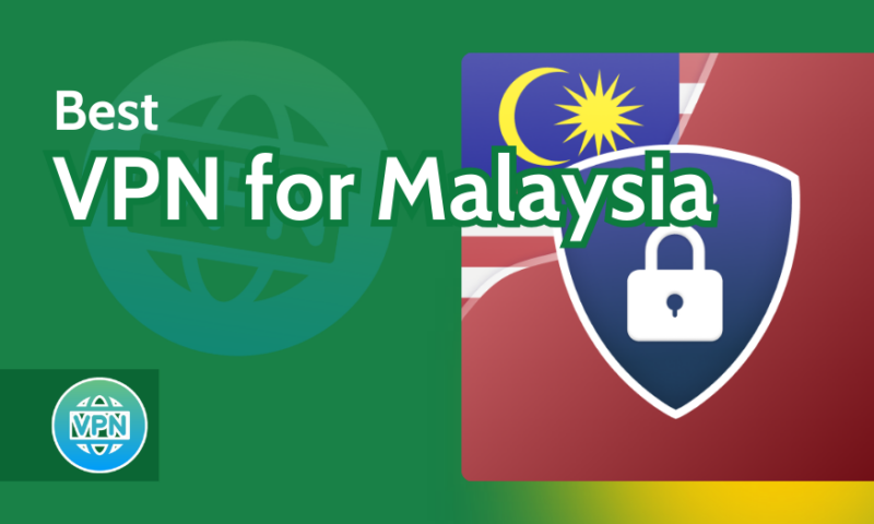 Best VPN for Malaysia