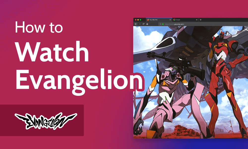 How to Watch Evangelion Online 2023 [Evangelion Watch Order]