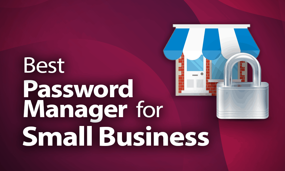 Best Password Manager For Small Business 2020 Images, Photos, Reviews