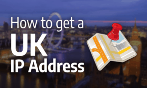 How To Get A Uk Ip Address In 21 Burrowing To Britain