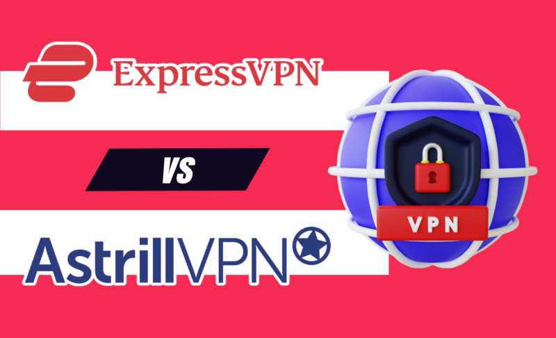 Astrill vs ExpressVPN