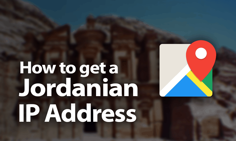 How To Get A Jordanian Ip Address In 2020 Plug Into Petra Images, Photos, Reviews