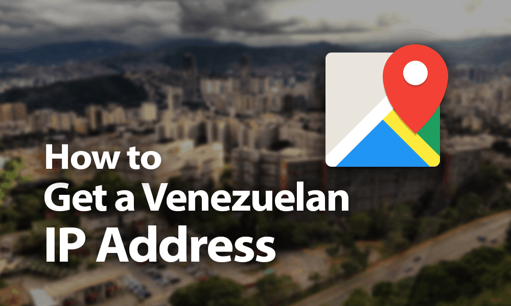 How To Get A Venezuelan Ip Address In 2020 Images, Photos, Reviews