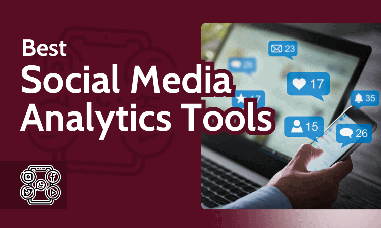 Best Social Media Analytics Tools