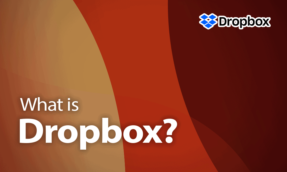 What is Dropbox? An Explanation for 2021