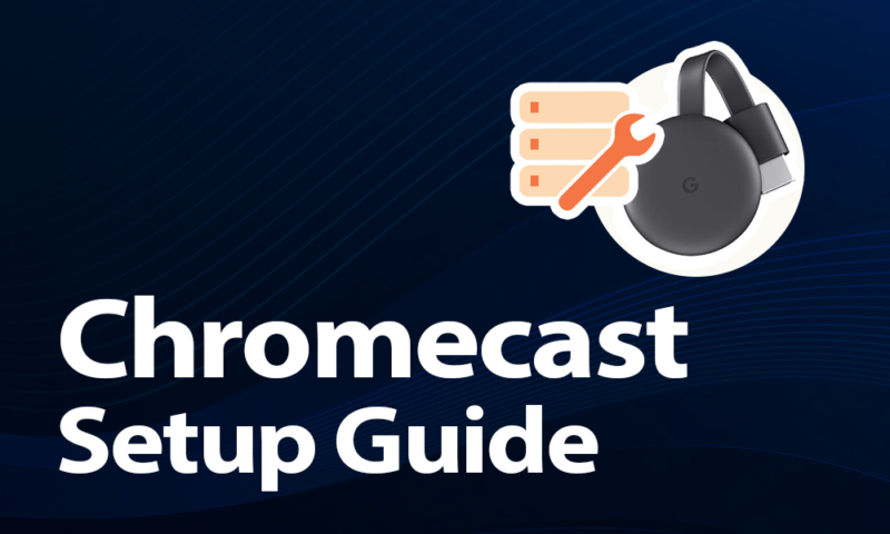 Chromecast Setup Guide in 2024 [With or Without Google TV]