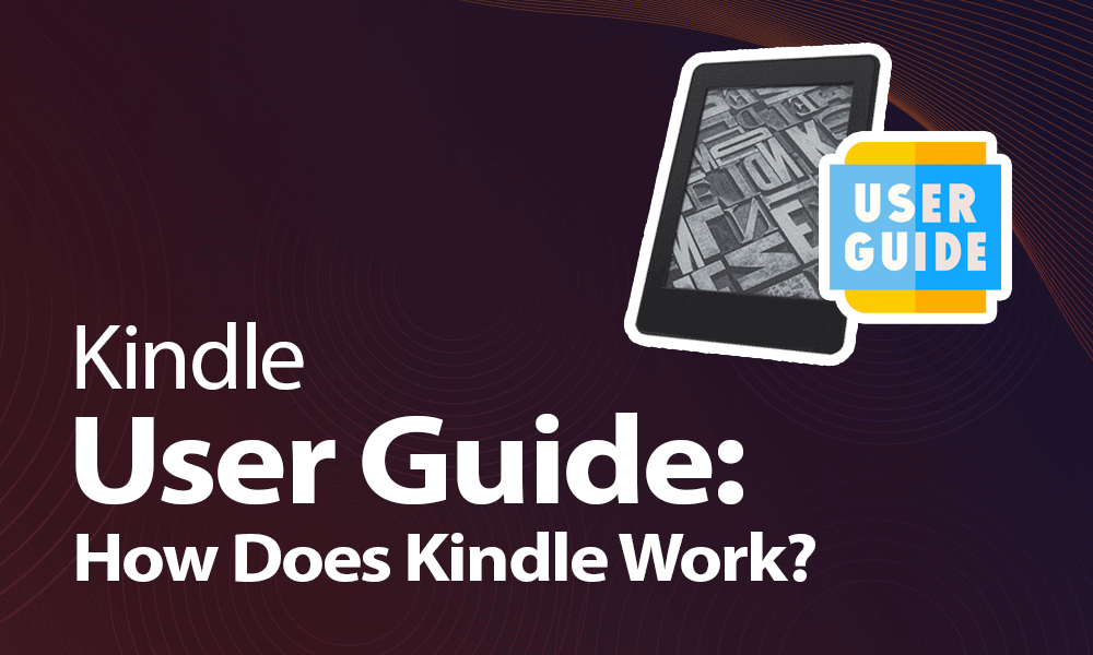 How to Use a Kindle (Complete Beginner's Guide) 