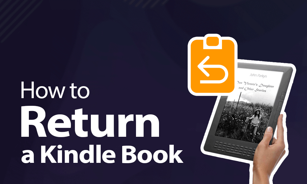 How to Return a Kindle Book in 2024 [Return Books for a Refund]