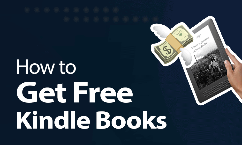 How To Get Free Kindle Books [Best Methods in 2024 ]