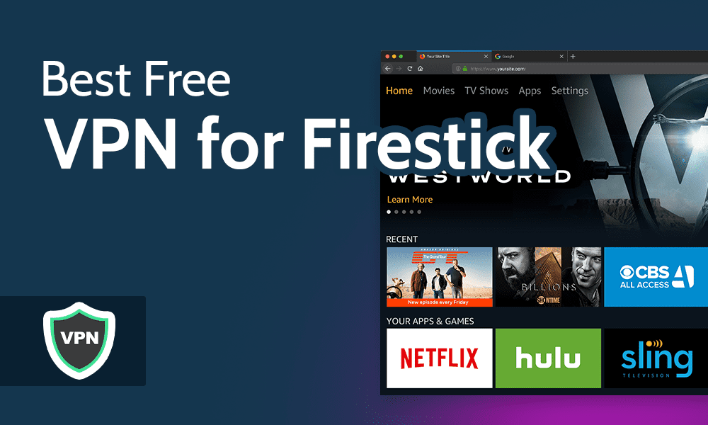 Best Free VPN for Firestick in 2024 [Free Plans, Trials & More]