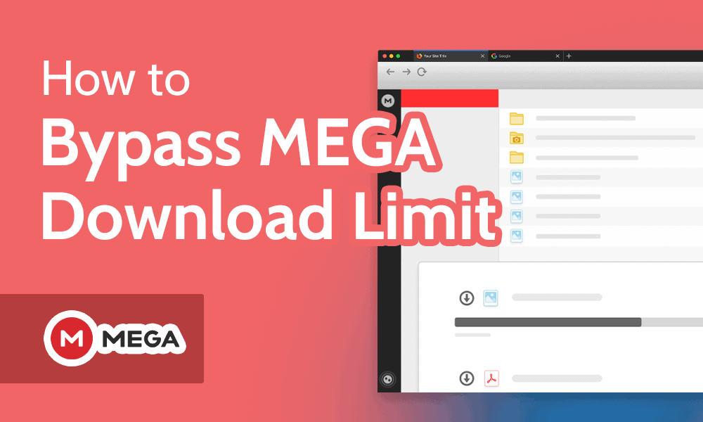 How to Bypass MEGA Download Limit Quotas in 2024 (No Limits)