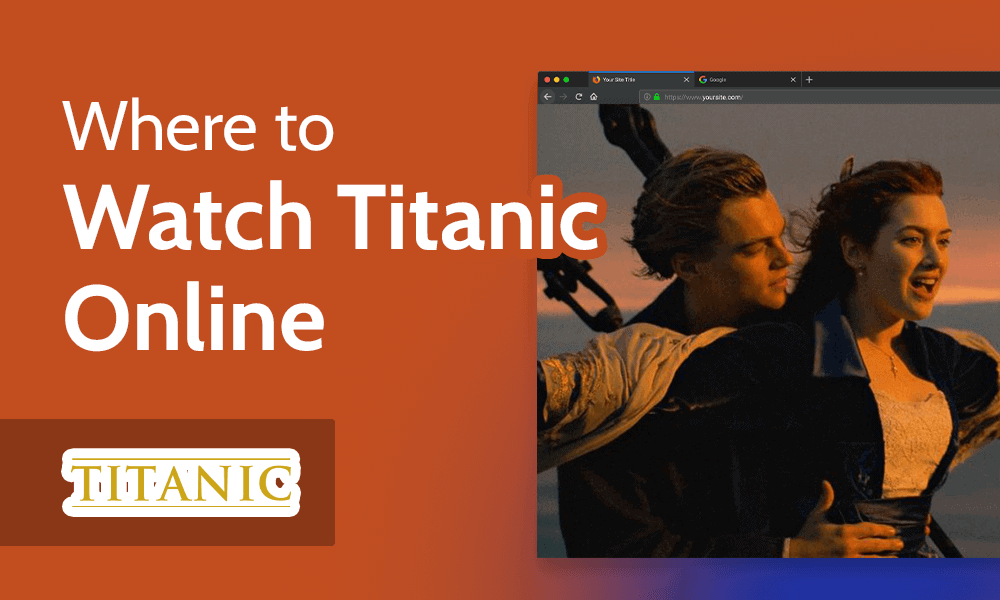 How & Where to Watch Titanic Online From Anywhere in 2022