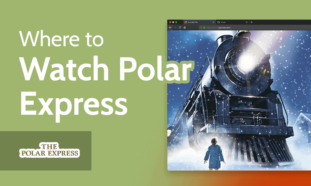 How & Where to Watch Polar Express in 2024 Easy Steps