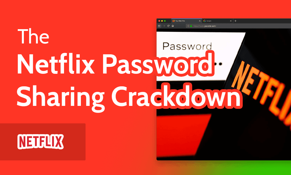 How to get around Netflix Password Sharing 2024 Guide