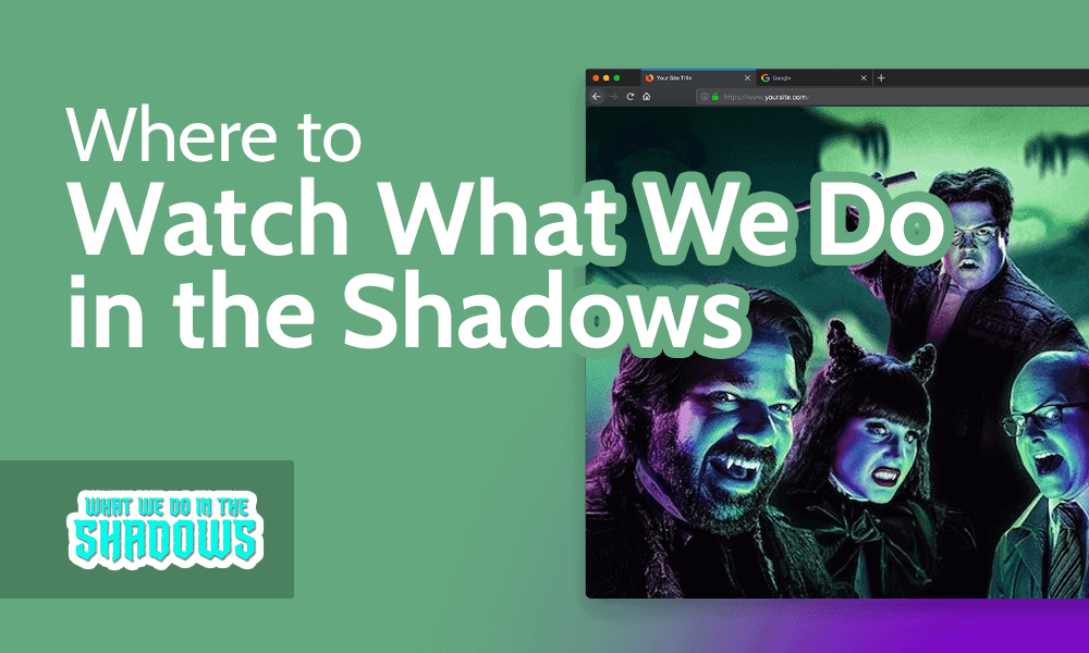Where to Watch What We Do in the Shadows in 2024