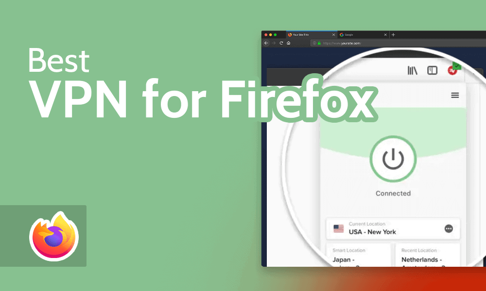 Get the Best Mozilla Firefox VPN Extension