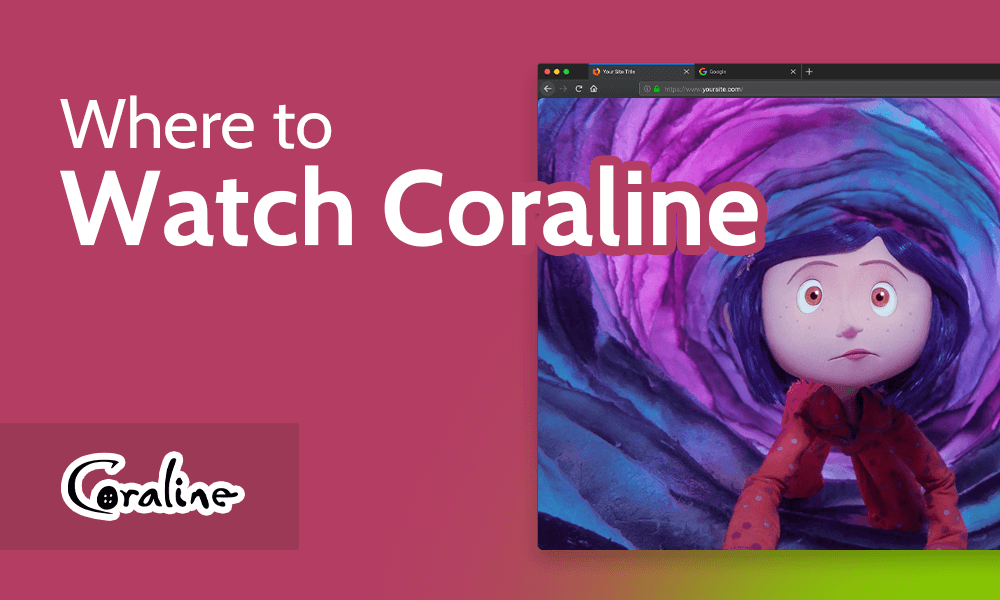 How & Where to Watch Coraline for Free from Anywhere in 2024