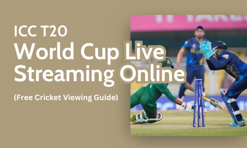 ICC-T20 World Cup Live Streaming Online Free Cricket Viewing Guide