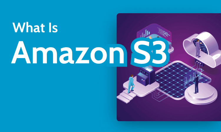 What Is Amazon S3