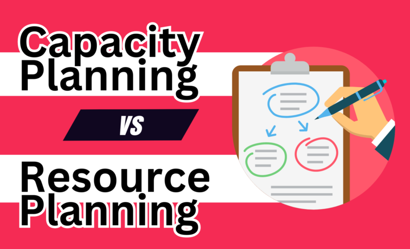 Capacity Planning vs Resource Planning