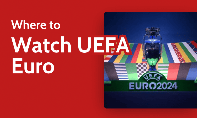 where to watch uefa euro