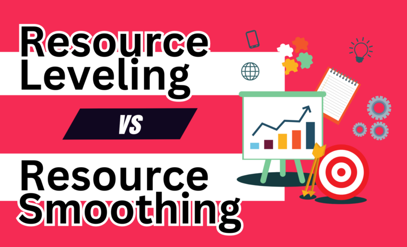 Resource Leveling vs Resource Smoothing