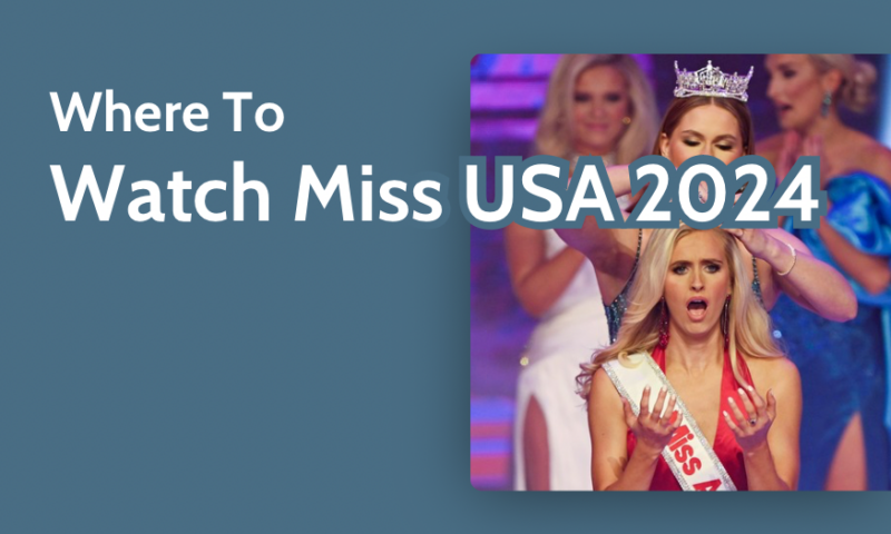 Where to Watch Miss USA 2024