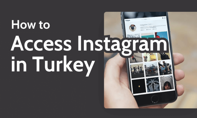 How to Access Instagram in Turkey