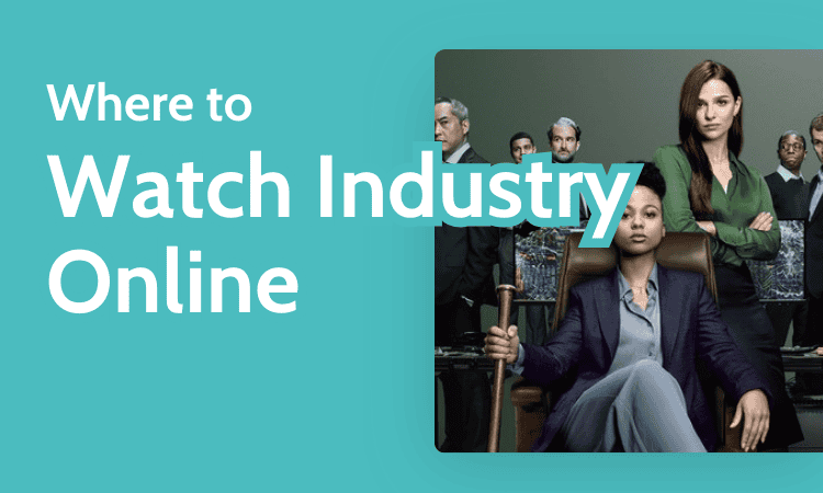 Where to Watch Industry Online