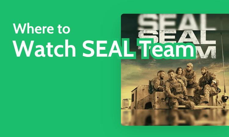 Where to Watch SEAL Team